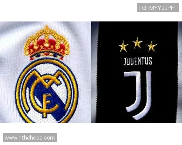 尤文图斯与皇家马德里竞彩分析及比赛前瞻精彩对决即将上演 尤文图斯与皇家马德里竞彩分析及比赛前瞻精彩对决即将上演